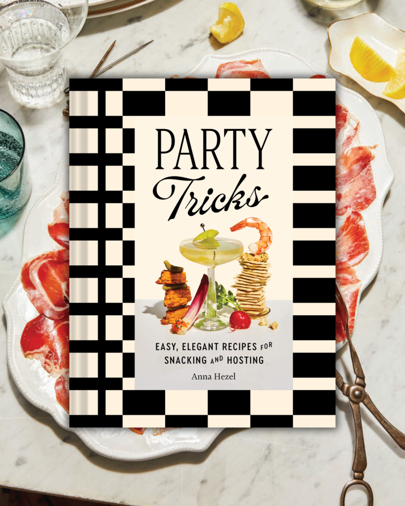 Party Tricks: Easy, Elegant Recipes for Snacking and Hosting