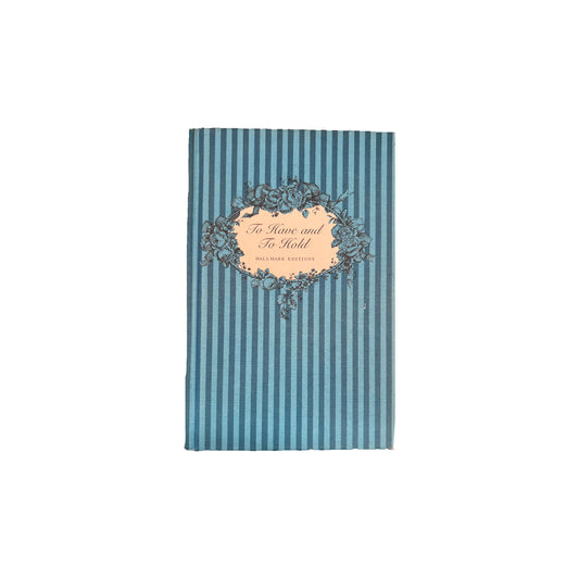 To Have and To Hold - Hallmark Editions
